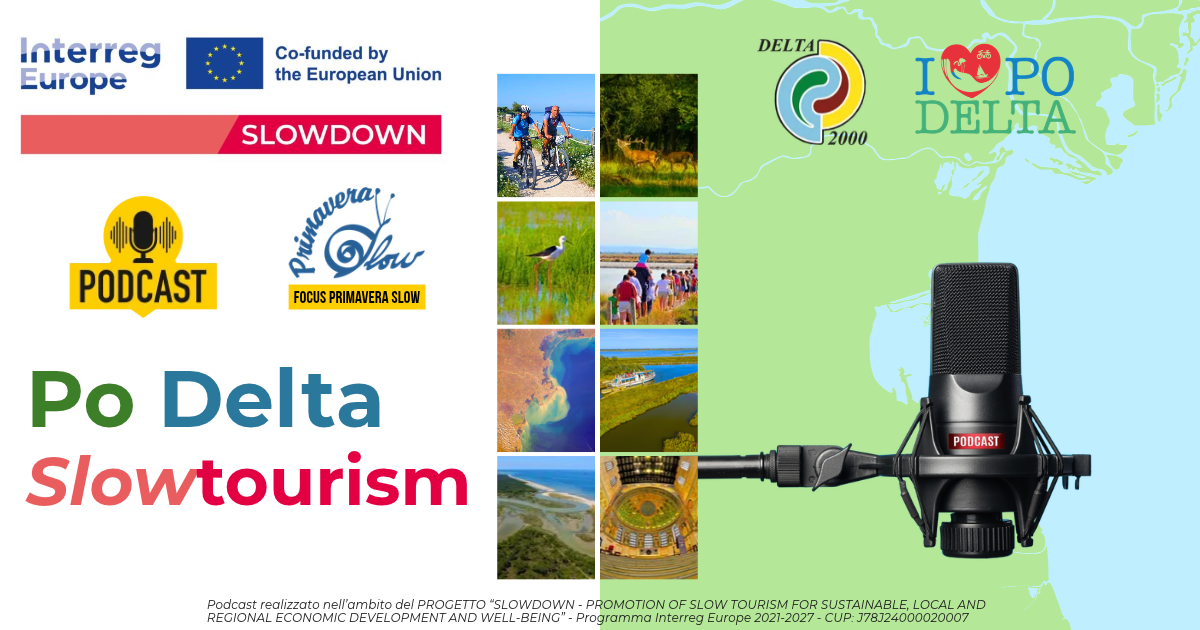 podcast Po Delta Slow Tourism quarta puntata Luca Bianchi Primavera Slow